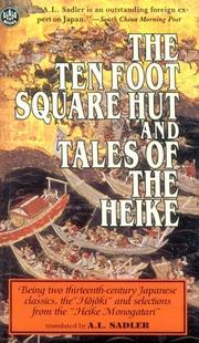 Cover of: The ten foot square hut, and Tales of the Heike: being two thirteenth-century Japanese classics, the "Hojoki" and selections from the "Heike monogatari."