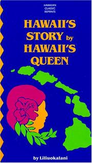 Hawaii's story by Hawaii's queen, Liliuokalani by Liliuokalani Queen of Hawaii, Mint Editions