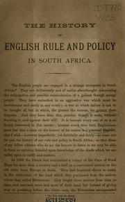 Cover of: The history of English rule and policy in South Africa: a lecture delivered in the lecture room, Nelson Street, Newcastle-upon-Tyne, on Friday, the 30th May, 1879