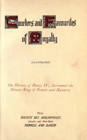 Cover of: The history of Henry IV., surnamed the Great, King of France and Navarre.