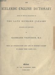 Cover of: Icelandic-English dictionary, based on the ms. collections of the late Richard Cleasby.: Enl. and completed by Gudbrand Vigfússon. With an introd. and life of Richard Cleasby by George Webbe Dasent.
