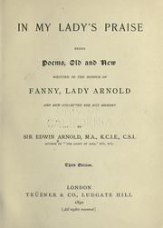 Cover of: In my lady's praise by Edwin Arnold