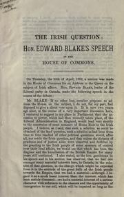 Cover of: The Irish question: Hon. Edward Blake's speech in the House of Commons.
