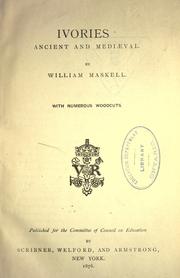 Cover of: Ivories ancient and mediæval by William Maskell