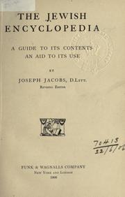 Cover of: The Jewish encyclopedia: a guide to its contents, an aid to its use