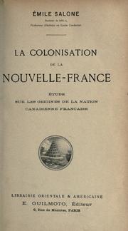 La colonisation de la Nouvelle-France by Émile Salone