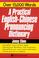Cover of: A Practical English-Chinese Pronouncing Dictionary