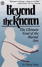 Cover of: Beyond the Known: The Ultimate Goal of the Martial Arts