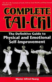 Cover of: Complete Tai-Chi: The Definitive Guide to Physical & Emotional Self-Improvement