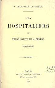 Cover of: Les Hospitaliers en Terre Sainte et à Chypre, 1100-1310. by Joseph Marie Antoine Delaville Le Roulx
