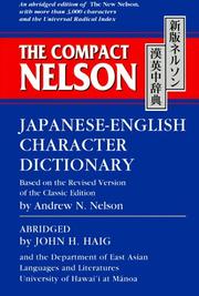 The Compact Nelson Japanese-English Character Dictionary by John H. Haig