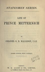 Cover of: Life of Prince Metternich. by G. B. Malleson