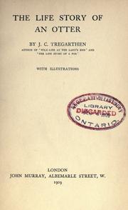 Cover of: The life story of an otter by J.C Tregarthen