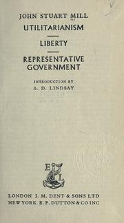 Essays (On Liberty / Representative Government / Utilitarianism) by John Stuart Mill