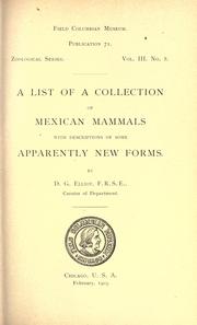 Cover of: A list of a collection of Mexican mammals with descriptions of some apparently new forms by Daniel Giraud Elliot