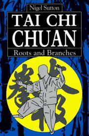 Cover of: Tai chi chuan: roots and branches