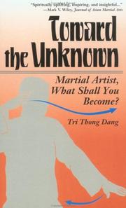 Cover of: Toward the Unknown : Martial Artist, What Shall You Become