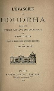 Cover of: évangile du Bouddha, raconté d'après les anciens documents: traduit de l'anglais avec autorisation de l'auteur par L. de Milloué.