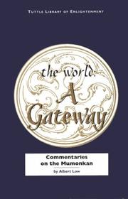 Cover of: The world: a gateway : commentaries on the Mumonkan