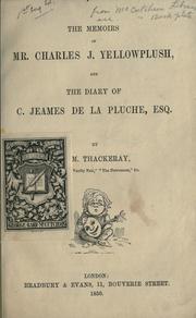 Cover of: The memoirs of Mr. Charles J. Yellowplush by William Makepeace Thackeray