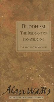 Cover of: Buddhism, the religion of no-religion: the edited transcripts