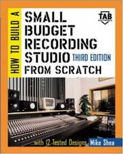 Cover of: How to Build A Small Budget Recording Studio From Scratch : With 12 Tested Designs (TAB Mastering Electronics Series)