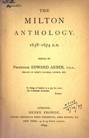 Cover of: The Milton anthology.: 1638-1674 A.D.