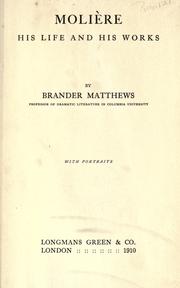 Cover of: Molière, his life and his works. by Brander Matthews