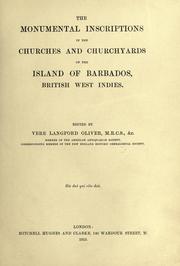 Cover of: The monumental inscriptions in the churches and churchyards of the island of Barbados, British West Indies.