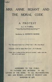 Cover of: Mrs. Annie Besant and the moral code by Joseph H. Fussell