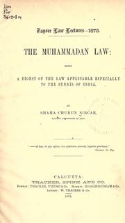 Cover of: Muhammadan law: being a digest of the law applicable especially to the Sunnís of India.
