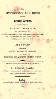Cover of: Mythology and rites of the British Druids ascertained by national documents: and compared with the general traditions and customs of heathenism, as illustrated by antiquaries of our age.  With an appendix, containing ancient poems and extracts, with some remarks on ancient British coins.