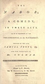 Cover of: The nabob: a comedy, in three acts.  As it is performed at the Theatre-Royal in the Haymarket.