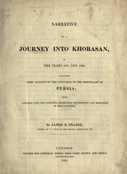 Narrative of a journey into Khorasan, in the years 1821 and 1822 by James Baillie Fraser