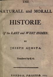 Cover of: The natvrall and morall historie of the East and West Indies.
