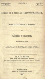 Cover of: Notes of a military reconnoissance: from Fort Leavenworth, in Missouri, to San Diego, in California, including parts of the Arkansas, Del Norte, and Gila rivers.