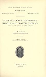 Cover of: Notes on some Cleridae of Middle and North America, with descriptions of new species by Albert Burk Wolcott