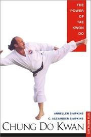 Cover of: Chung Do Kwan: The Power of Tae Kwon Do (Tuttle Martial Arts)