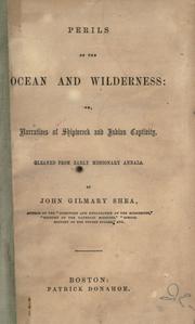 Cover of: Perils of the ocean and wilderness: or, Narratives of shipwreck and Indian captivity. by John Gilmary Shea