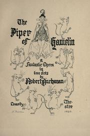 Cover of: The piper of Hamelin: a fantastic opera in two acts