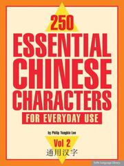 Cover of: 250 essential Chinese characters for everyday use