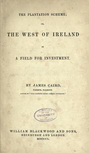 Cover of: The plantation scheme, or, The west of Ireland as a field for investment