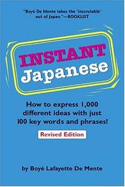 Cover of: Instant Japanese: How To Express 1,000 Different Ideas With Just 100 Key Words and Phrases!