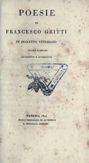 Cover of: Poesie di Francesco Gritti in dialetto veneziano. by Francesco Gritti