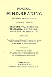Cover of: Practical mind reading: a course of lessons on thought-transference, telepathy, mental-currents, mental rapport, etc.