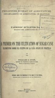 Cover of: A primer on the cultivation of sugar cane. by Lyon, William Scrugham