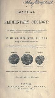Cover of: A manual of elementary geology: or, The ancient changes of the earth and its inhabitants as illustrated by geological monuments. Reprinted from the sixth ed., greatly enl.