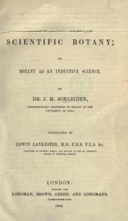 Cover of: Principles of scientific botany, or, Botany as an inductive science