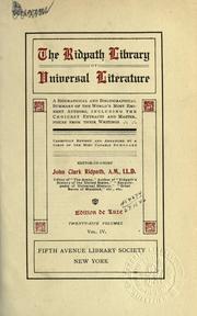 Cover of: The Ridpath library of universal literature: a biographical and bibliographical summary of the world's most eminent authors, including the choicest selections and masterpieces from their writings ... editor in chief, John Clark Ridpath ... with revisions and additions by William Montgomery Clemens