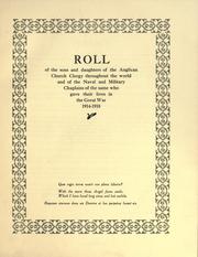 Cover of: Roll of the sons and daughters of the Anglican Church clergy throughout the world and of the naval and military chaplains of the same who gave their lives in the Great War, 1914-1918. by Richard Ussher